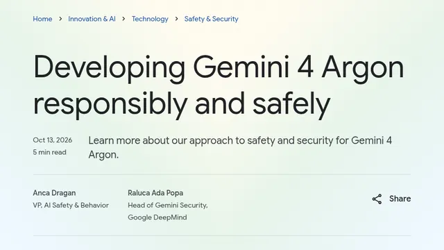 Screenshot of the Google blog post headline "Developing Gemini 4 Argon responsibly and safely", dated Oct 13, 2026, with authors Anca Dragan and Raluca Ada Popa