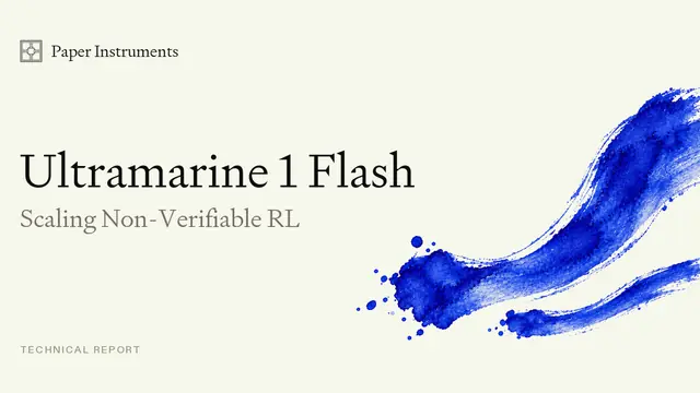 Paper Instruments technical report cover reading "Ultramarine 1 Flash: Scaling Non-Verifiable RL" beside a sweep of ultramarine-blue paint